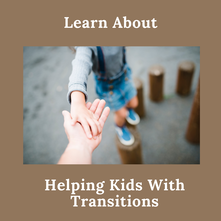 Helping Kids with Transition